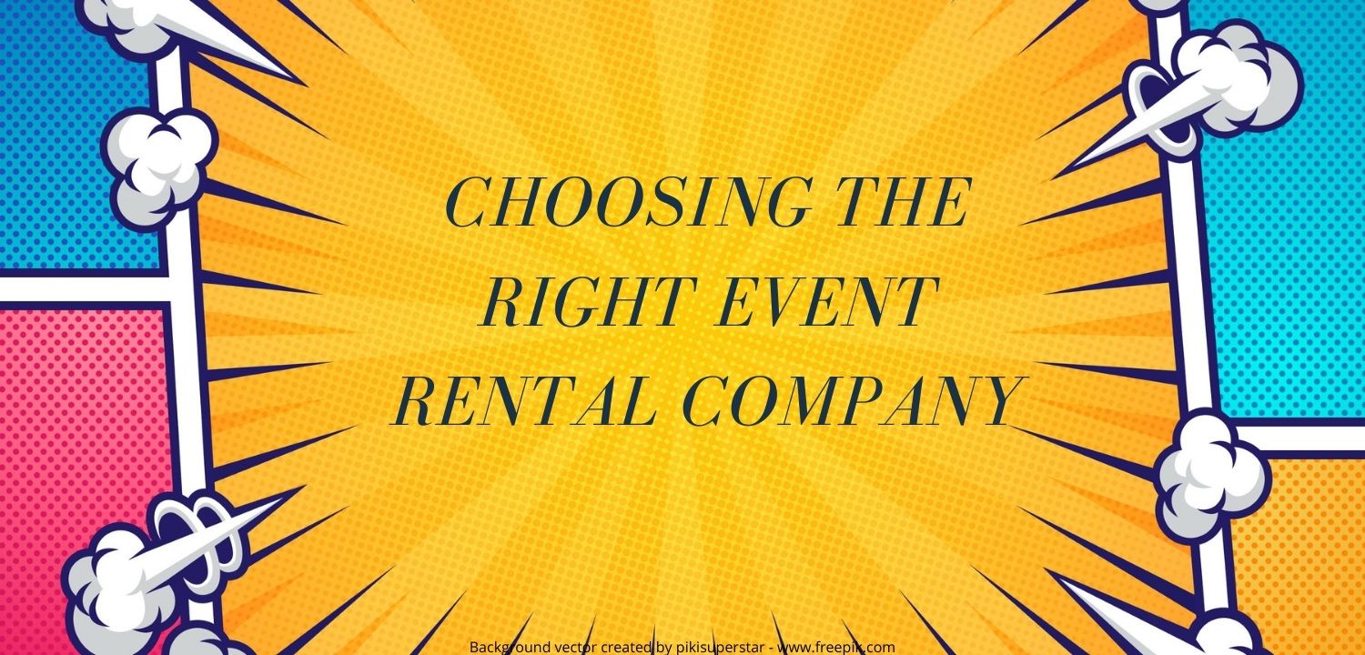 Choosing the right event rental company for your party